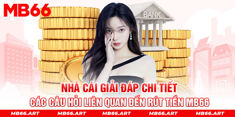 Rút tiền MB66 đơn giản và dễ dàng